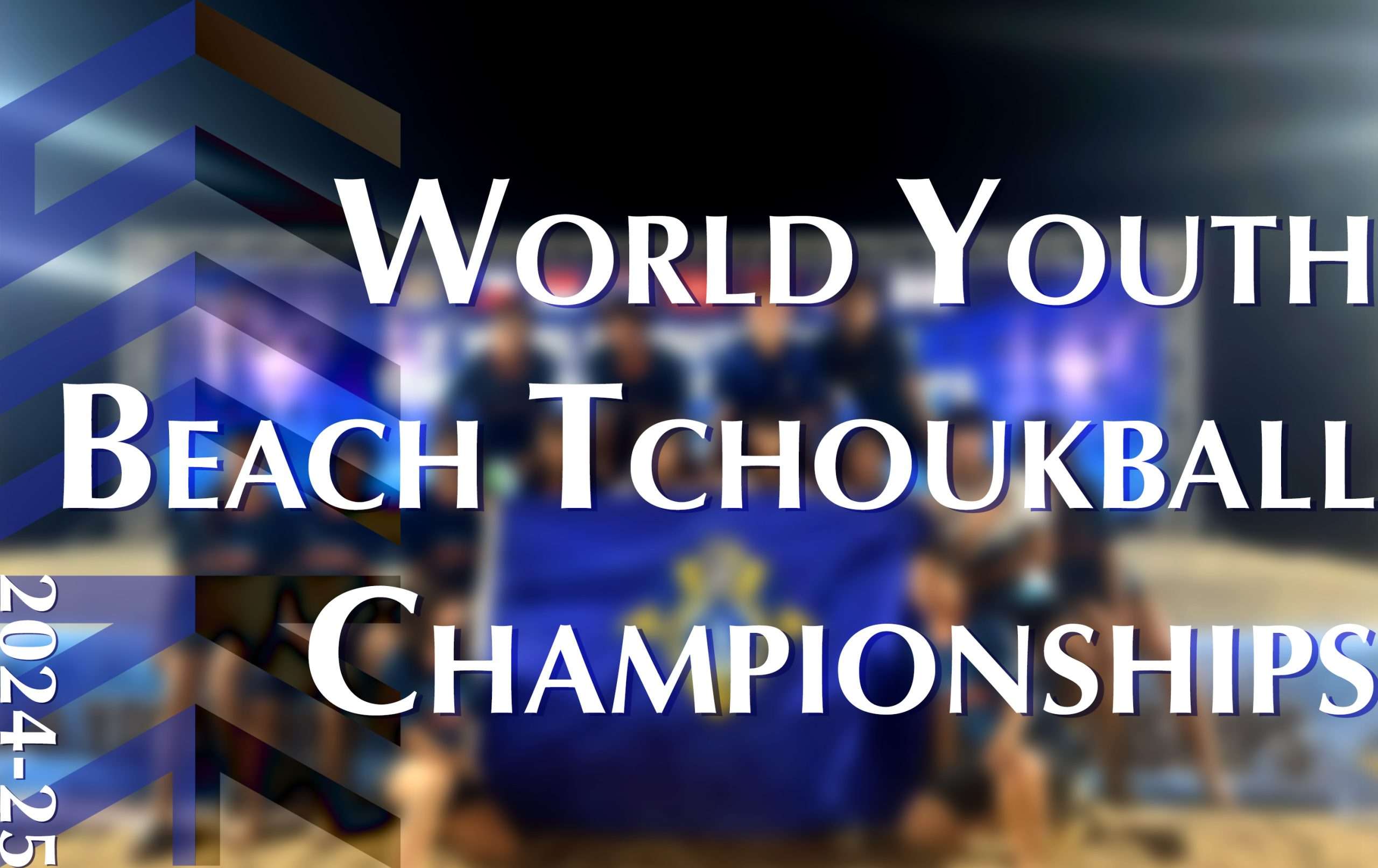The 2nd World Youth Beach Tchoukball Championships 2025
